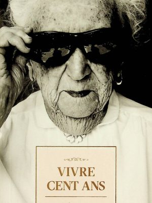 Vivre cent ans (Latour, Justine)