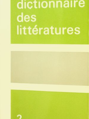 Dictionnaire des littératures T. 02