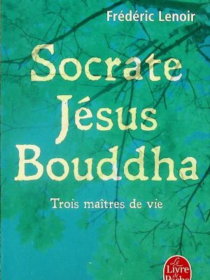 Socrate - Jésus - Bouddha