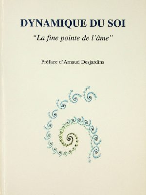 Dynamique du soi - "La fine pointe de l'âme"
