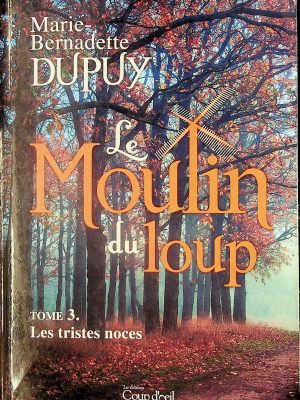 Le moulin du loup T.03 - Les tristes noces