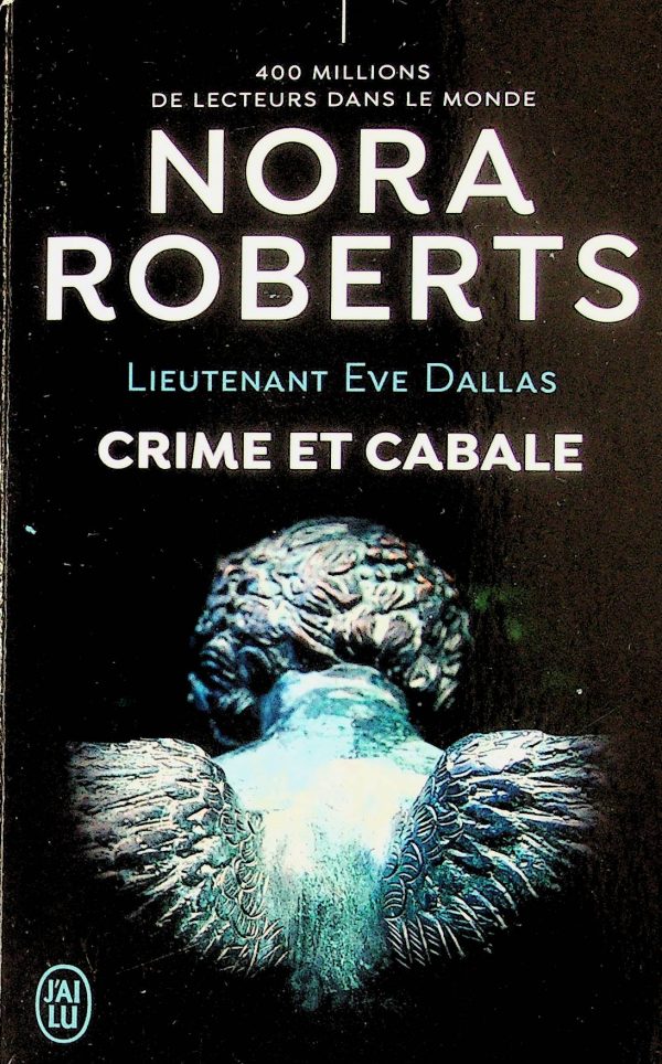 Lieutenant Eve Dallas - Crime et cabale