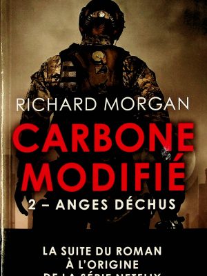 Carbone modifié (Altered carbon) T. 02 - Anges déchus