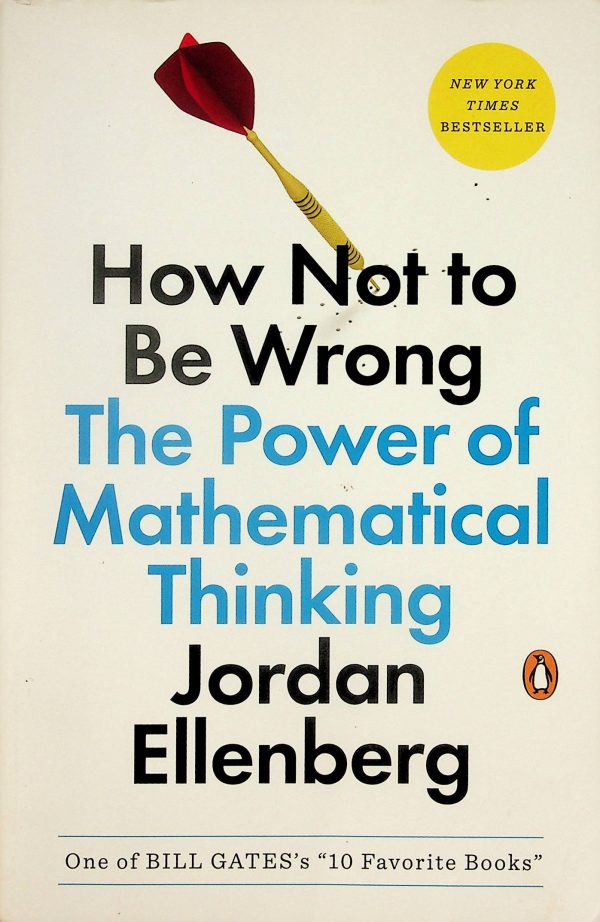 How Not to be Wrong - The Power of Mathematical Thinking