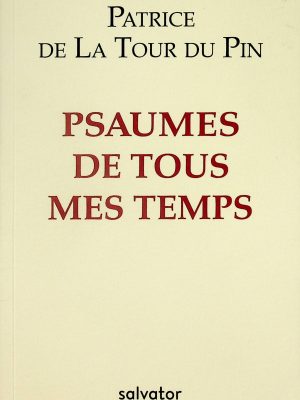 Psaumes de tous mes temps