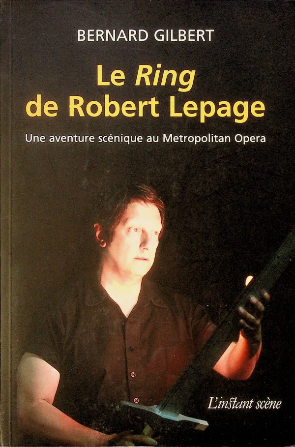 Le Ring de Robert Lepage
