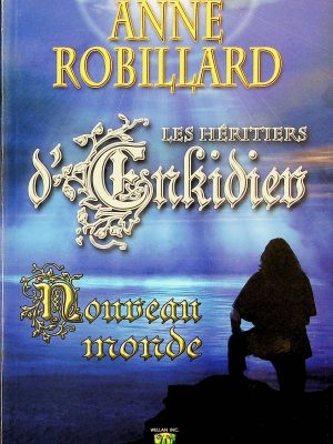 Les héritiers d'Enkidiev T. 02 - Nouveau monde