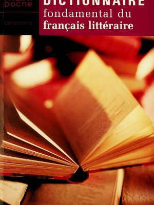 Dictionnaire fondamental du français littéraire