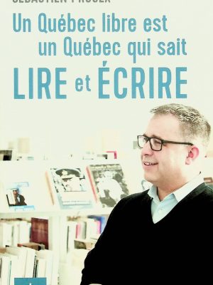 Un Québec libre est un Québec qui sait lire et écrire