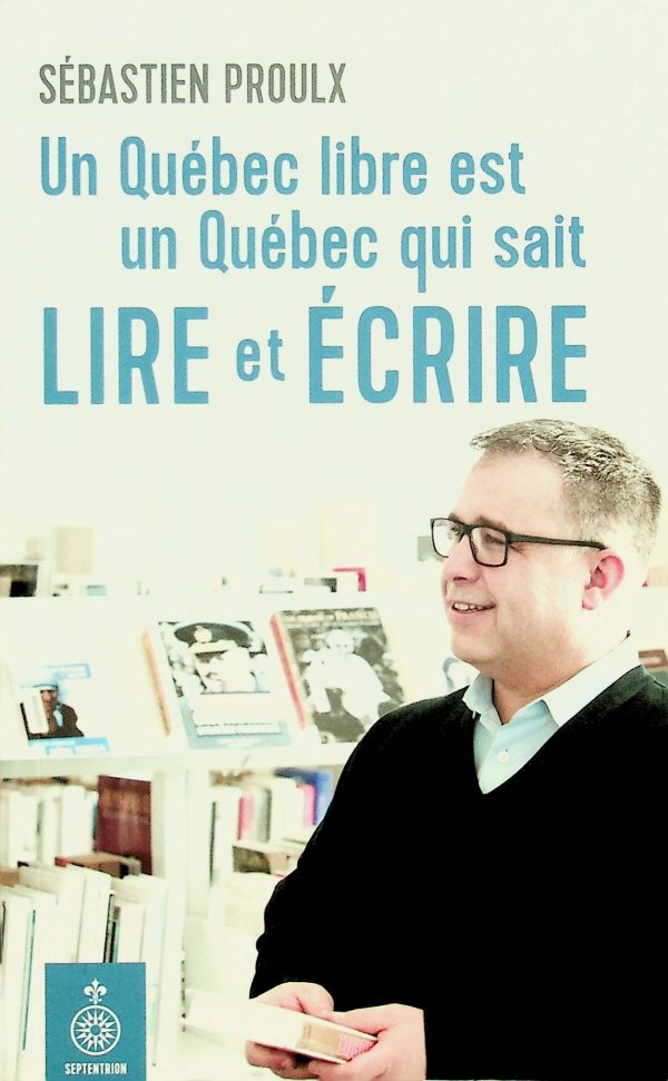 Un Québec libre est un Québec qui sait lire et écrire