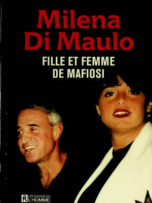 Milena Di Maulo : fille et femme de mafiosi