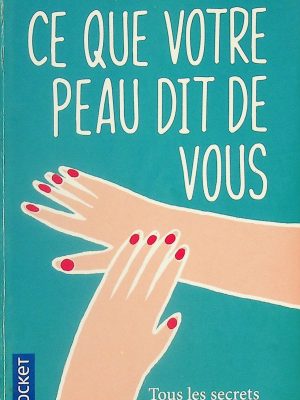 Ce que votre peau dit de vous