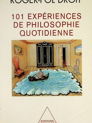 101 expérience de philosophie quotidienne