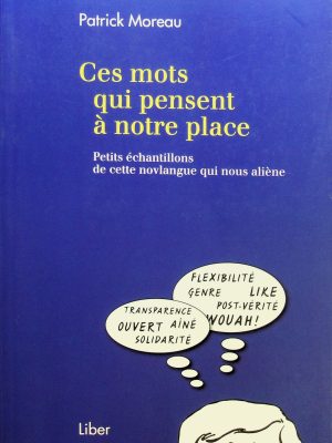 Ces mots qui pensent à notre place