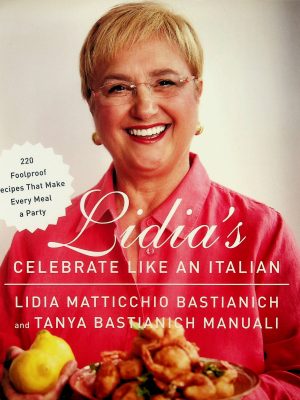 Lidia's celebrate like an italian