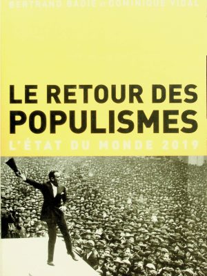 Le retour des populismes - L'état du monde 2019