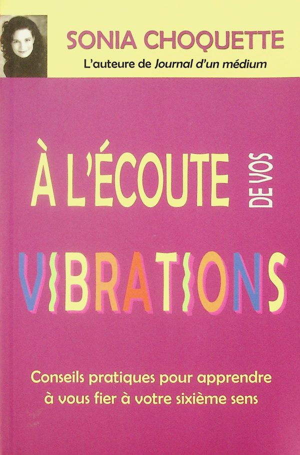 À l'écoute de vos vibrations