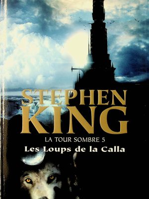 La tour sombre T. 05 - Les Loups de la Calla