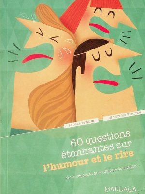 60 questions étonnantes sur l'humour et le rire