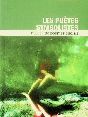 Les poètes symbolistes