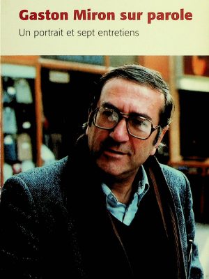 Gaston Miron sur parole