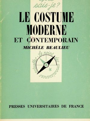 Que sais-je? No 505 - Le costume moderne et contemporain