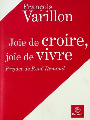 Joie de croire, joie de vivre