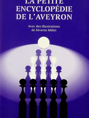 La petite encyclopédie de l'Aveyron