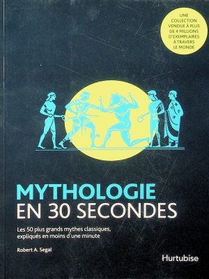 Mythologies en 30 secondes