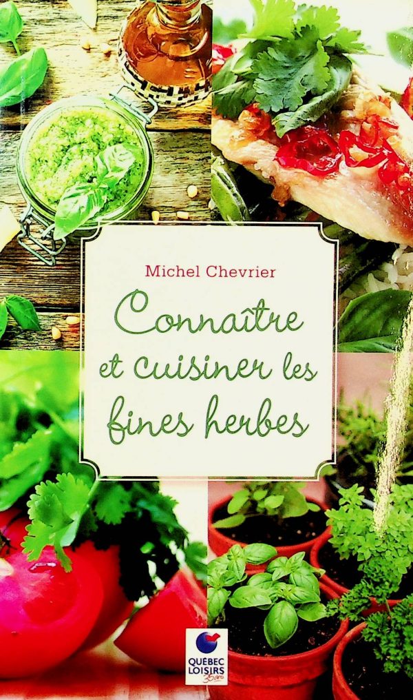 Connaître et cuisiner les fines herbes