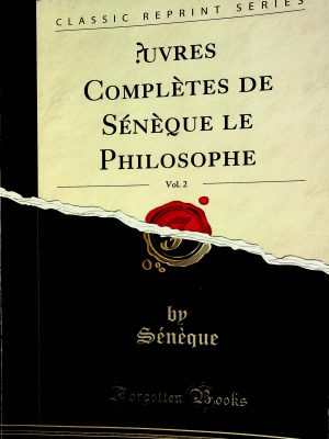 ?uvres complètes de Sénèque le philosophe T. 02