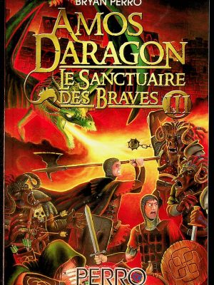 Amos Daragon - Le sanctuaire des braves T. 02