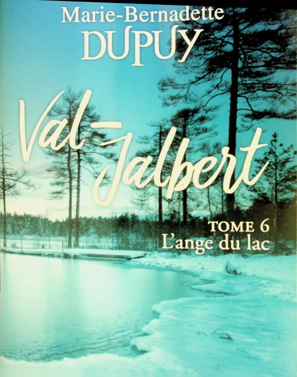 Val-Jalbert T. 06 - L'ange du lac