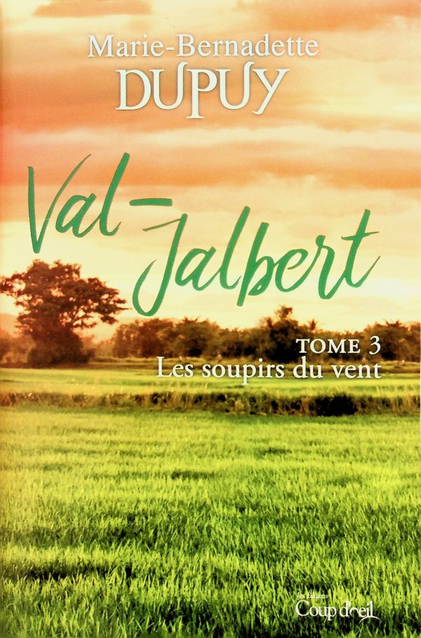 Val-Jalbert T. 03 - Les soupirs du vent