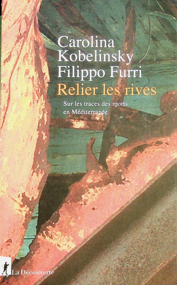 Relier les rives: Sur les traces des morts en Méditerranée