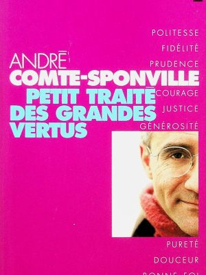 Petit traité des grandes vertus