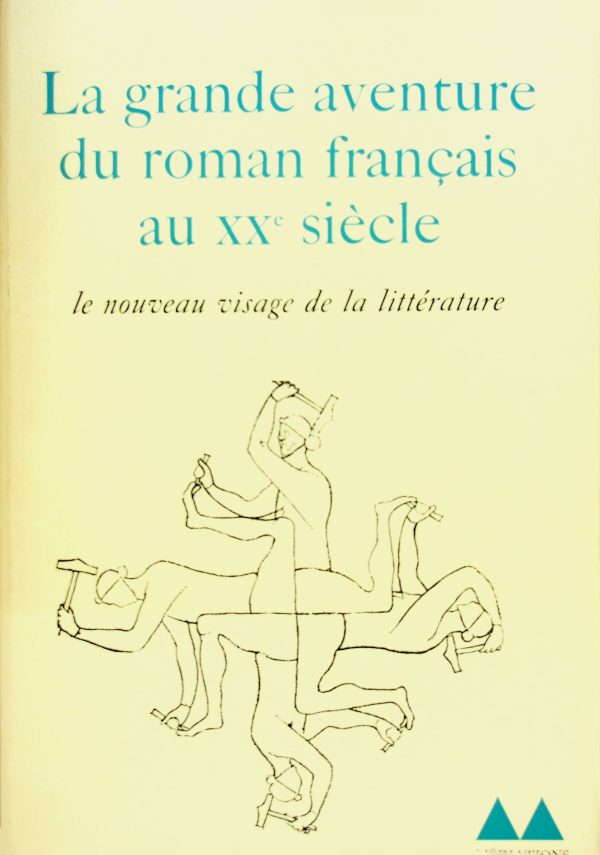 La grande aventure du roman français au XXe siècle