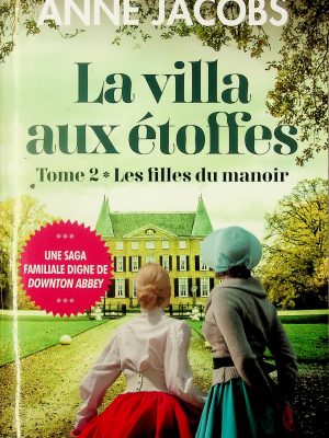 La villa aux étoffes T. 02 - Les filles du manoir