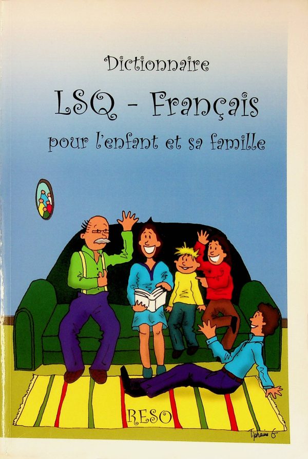 Dictionnaire LSQ-français pour l'enfant et sa famille + un CD