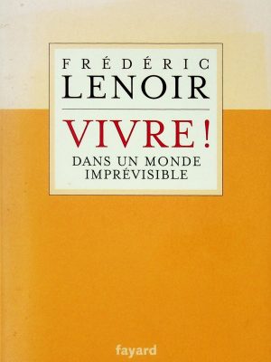 Vivre! dans un monde imprévisible