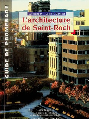 Guide de promenade - L'architecture de Saint-Roch