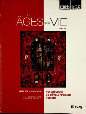 Les âges de la vie - Psychologie du développement humain - 4e édition