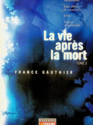 La vie après la mort T. 02