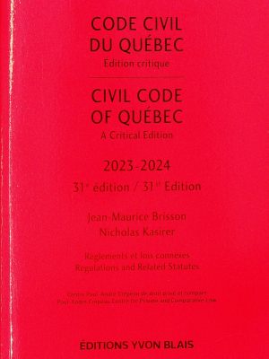 Code civil du Québec - Édition critique 2023-2024 (31e edition)