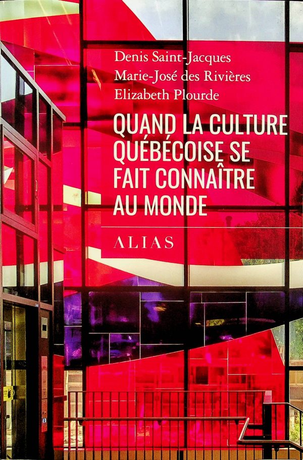 Quand la culture québécoise se fait connaître au monde