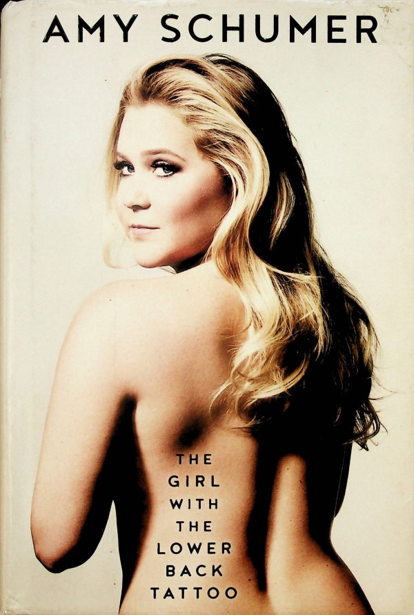 The Girl with the Lower Back Tattoo (Schumer, Amy)