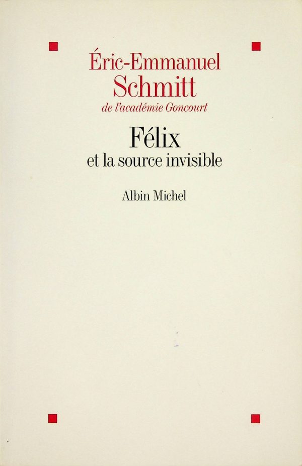 Félix et la source invisible