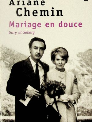 Mariage en douce (Gary, Romain et Seberg, Jean)