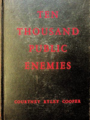 Ten Thousand Public Enemies