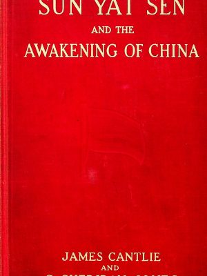 Sun Yat Sen and the Awakening of China